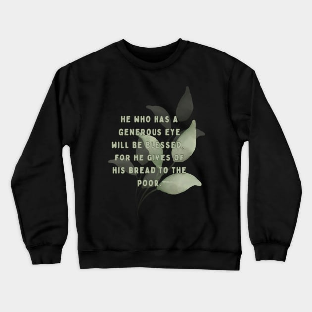 Proverbs 22:9 Crewneck Sweatshirt by Seeds of Authority